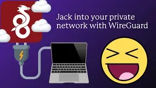 Jack into your private network with WireGuard