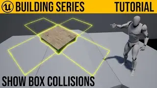 UE4 Base Building / Show Collision Boxes