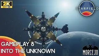 Starfield - Gameplay 8 - Into the Unknown 