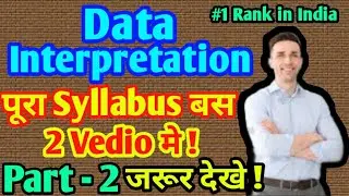 Data Interpretation | Pie Chart, Bar Graph & Line Graph in this Session with Tricks | Part -2 |