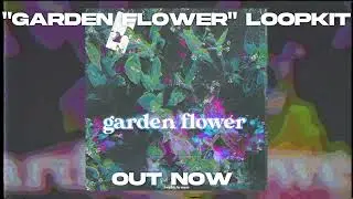 ✩garden flower✩ unique ambient loopkit [with stems!] by @starsmp3