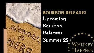 2022 Summer Bourbon Releases