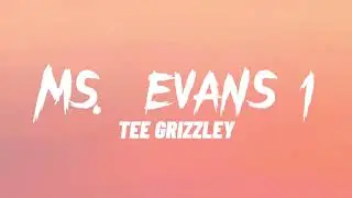 Tee Grizzley - Ms. Evans 1 (Lyrics)