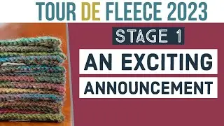 An Exciting Announcement and Tour de Fleece 2023 Stage 1