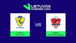LRL. Ketvirtfinalis. HC „Vilnius“ - Alytaus „Varsa-Stronglasas“