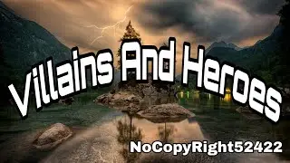 NEFFEX - Villains And Heroes 🔥 [NoCopyRight Sound Release]