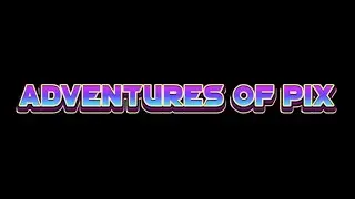 Adventures of Pix | TRAILER | Season 1 Volume 1