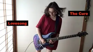 The Cure - Lovesong -  guitar  - cover 