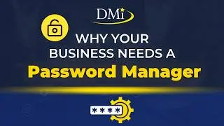 Why Your Business Needs a Password Manager