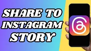 How To Share Threads On Instagram Story
