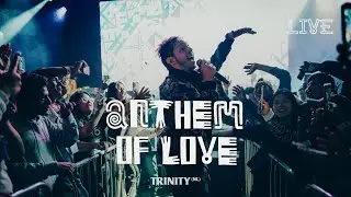 Trinity (NL) - Anthem of Love (Live From Peru)