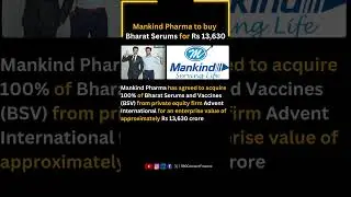 Mankind Pharma to buy Bharat Serums in 13600 Crore