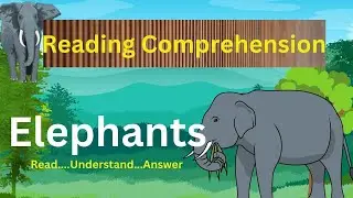 Reading Comprehension on Elephants | Simple Sentences | Elephants