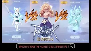 Ragnarok Origin Global : Which is the best S Class DPS Pet ?