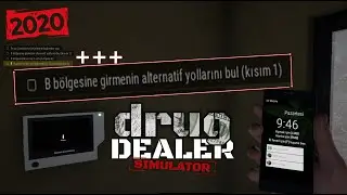 B Bölgesine Girmenin Alternatif Yollarını Bul (Kısım 2) | Drug Dealer Simulator