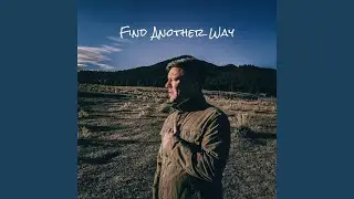 Find Another Way