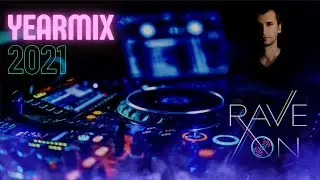 YEARMIX 2021 (PART I) ~ #RAVEON! 31