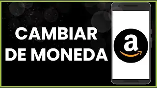 Cómo cambiar de moneda en Amazon !