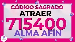 CÓDIGO Numérico SAGRADO 🙌 (715400) Atraer  ALMA AFÍN 💕