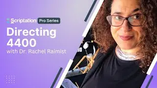 Scriptation Pro Series Preview | Directing Episodic Television with Dr. Rachel Raimist