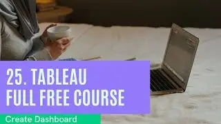 25. Tableau Dashboard - Learn Tableau (Data Science) for FREE - techtablet