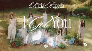 TWICE - I Got You [Official Acapella] + DL
