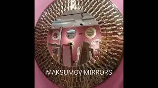 Галерея Зеркал от Maksumov Mirrors г. Ташкент Узбекистан.
