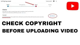 How to Check Copyright Video Before Uploading On YouTube 2025 | Check Copyright Before Publishing