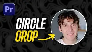 How to Circle Crop Video in Premiere Pro 2026