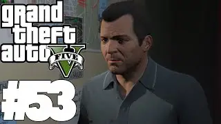 Grand Theft Auto V - Подготовка к Большому Делу - #53