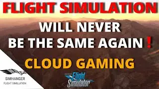 MSFS | CLOUD GAMING PLATFORM | A significant step in flight simulation | Review and  How To Guide