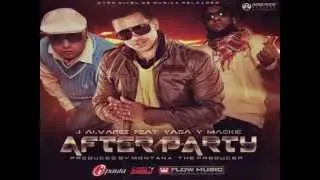 J Alvarez Ft. Yaga Y Mackie - After Party ★ Reggaeton 2012 ★