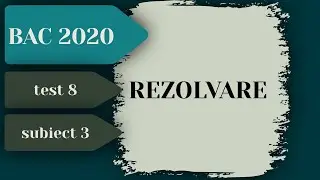 Rezolvare Test Antrenament Bacalaureat 2020 Informatica - Testul 8 Subiectul 3 - Pregatire BAC