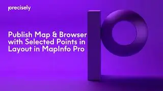Using the Layout Designer to Style your Output in MapInfo Pro