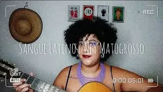 Sangue Latino | Ney Matogrosso (Cover)