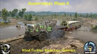 End Of Snowrunner Phase 8,Last Contract Wind Turbine Blade