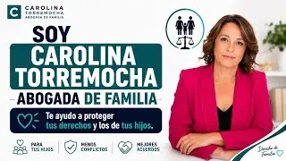 👋 ¡Bienvenido a mi canal! Soy Carolina Torremocha, abogada de familia.