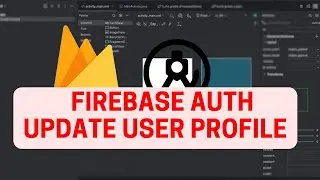 Android Firebase Course #4 : Firebase Auth in Android Studio | Updating and Accessing User Profile