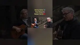 Gel Ey Seher - Sarper Semiz & Paul Dwyer #music #azərbaycan #mədəniyyət #türkiye #uk #shorts #new