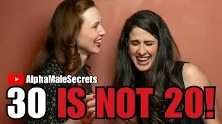 30 Is NOT The NEW 20 For Women! ( RED PILL )