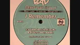 Bad Behaviour - I Remember (Dj Fitzy vs Rossy B Remix)