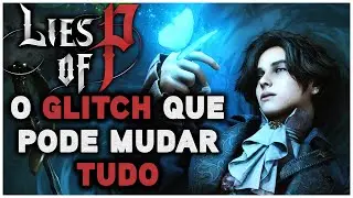 O GLITCH que pode MUDAR tudo na SPEEDRUN de LIES OF P