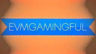 EVMGamingful's NEW INTRO !!!!