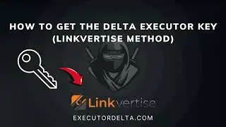How to Get Delta Executor Key Using Linkvertise (2025) | Step-by-Step Key System Guide