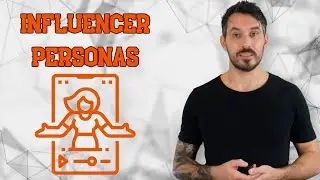 The key to better influencer marketing - Influencer Personas
