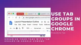 Tab Groups In Google Chrome | Productivity Tips