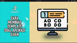 CARA MEMBUAT TEMPLATE SOAL APLIKASI UJIAN  CBT UNTUK MADRASAH