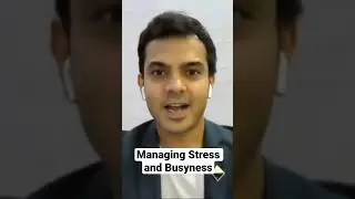 Managing Stress and Busyness | Aakash Gupta | McKinsey