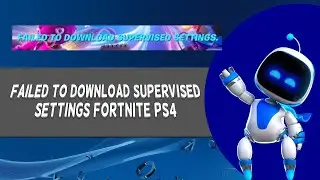 How To Fix Failed To Download Supervised Settings Fortnite PS4/PS5 | Tutorial (2024)