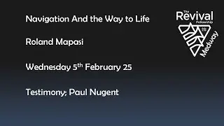 Navigation Medway Revival Fellowship  Wed 5th Feb 2025